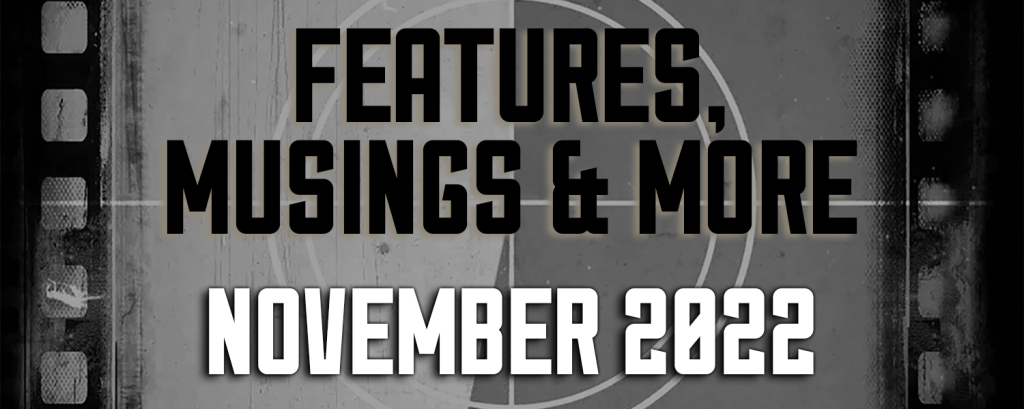 November 2022 — Features, Musings & More